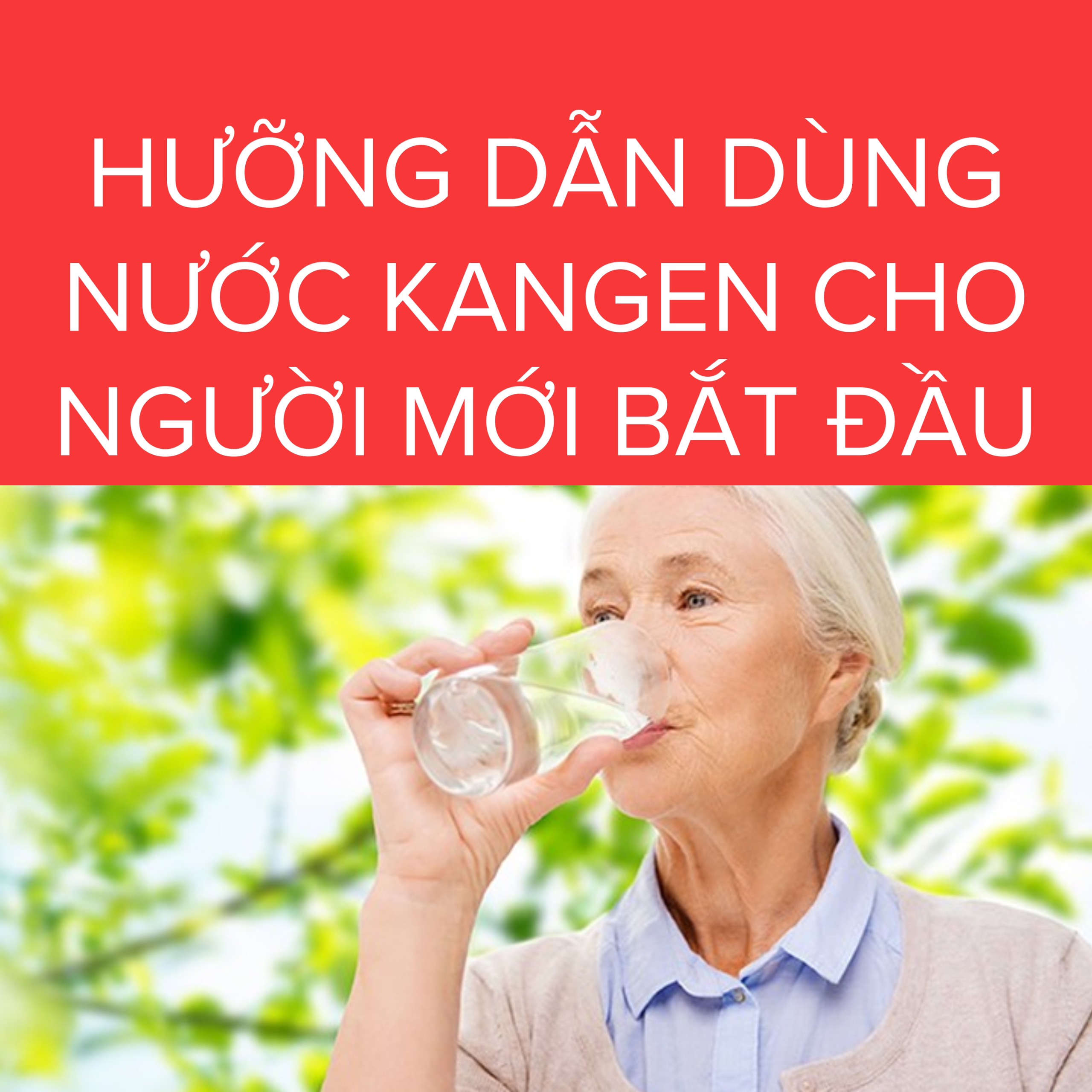 Hướng Dẫn Dùng Nước Kangen Cho Người Mới Bắt Đầu ?